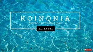 Koinonia Vol 1 |WHEN YOU HOLD MY HAND| Worship Instrumental Music