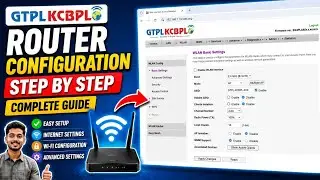 GTPLKCBPL Router Configuration Step by Step || GTPLKCBPL Router Configuration Full Setup
