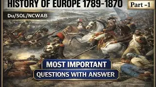 History of Europe 1789-1870 | MOST EXPECTED QUESTION | DU SOL NCWAB SEMESTER 5 HINDI MEDIUM