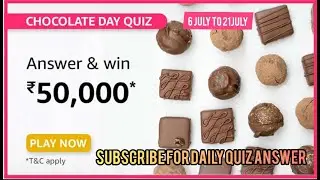 Amazon Funzone Chocolate Day Quiz Answers Win rs. 50000 || When is World Chocolate Day Celebrated?