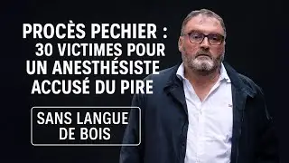 [TRUE CRIME] PROCES FREDERIC PECHIER, 30 VICTIMES, LA CONFIANCE ENVERS LE CORPS MEDICAL #359 [SLDB]