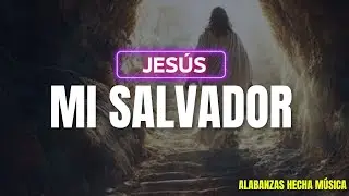 JESUS, MI SALVADOR🔥❤️ | 5 minutos Alabando a Nuestro Se&ntilde;or en M&uacute;sica🎵