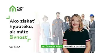 Získajte hypotéku ako živnostník: Odborné tipy od Zuzany Duránikovej | Hypocast #podcast #hypotéka