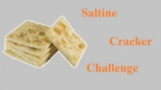 Saltine Cracker Challenge