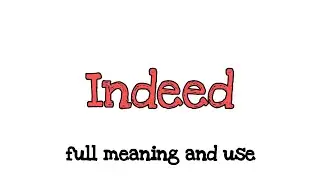 INDEED - full meaning and use #english #spoken #vocabulary