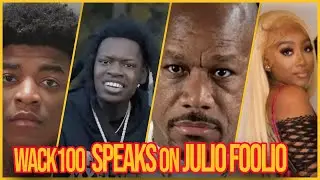 Wack100 Explains Why Julio Foolio Got Caught Lacking and Passed Away Outside The Holiday Inn