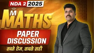 NDA 2 2025 MATHS ANSWER KEY || DETAIL PAPER SOLUTION || NDA 2 2025 EXAM ANALYSIS 