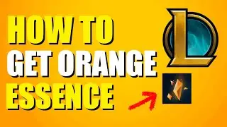 Как получить оранжевую эссенцию в League of Legends (Руководство по LoL)