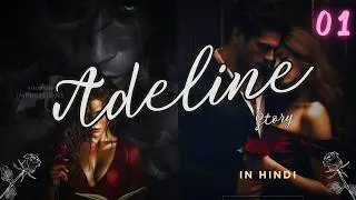HAUNTING ADELINE Explained in Hindi: Ch- 01 | Romance Erotic Story hindi audiobook | H. D. Carlton
