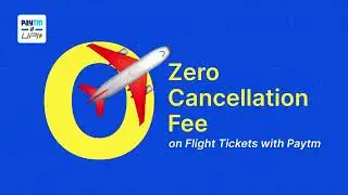 Free Cancellation on Paytm Travel Tickets | Book with Confidence | Paytm Travel Flight Booking
