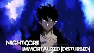 Nightcore Immortalized [Disturbed]