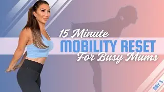 Full Body Mobility Flow &mdash; Stretch, Release & Reset in 15 Minutes