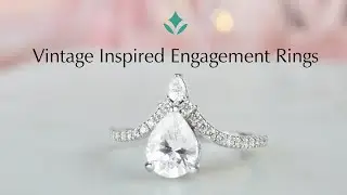 Discover Vintage Inspired Engagement Rings