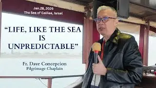 LIFE IS UNPREDICTABLE - A Reflection by Fr. Dave Concepcion on Jan. 28, 2026.