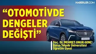 Mehmet Onur Gen&ccedil;: TOGG Krizi Fırsata &Ccedil;evirmeli, Bunun İ&ccedil;in İnsan Kaynağı da Var