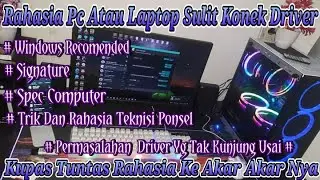 Bongkar Rahasia Computer Atau Laptop Sulit Konek Driver  ! Khusus Teknisi Hp Pemula