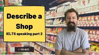 Describe a Shop [IELTS Speaking Part 2]
