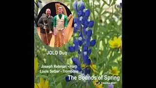 The Bounds of Spring (Trombone and Harp)