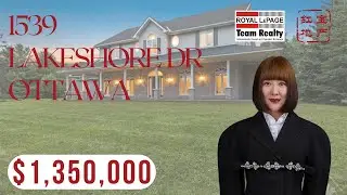 【Ottawa Real Estate】1539 Lakeshore Drive  - Presented by Ruby Xue Team