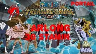 One piece treasure cruise FR - Portail Arlong 30 stamina
