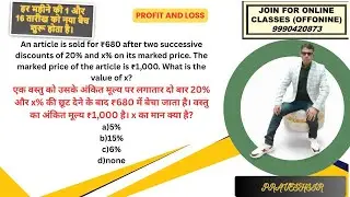 An article is sold for ₹680 after two successive discounts of 20% and x% on its marked price.