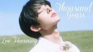 Lee Heeseung - Thousand Years [FMV]