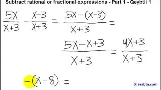 subtract rational or fractional expressions in somali Part 1 Qeybtii 1 - Somali Algebra 2