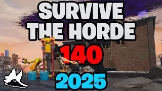 Survive the Horde 140 (2025) | Fortnite Save the World