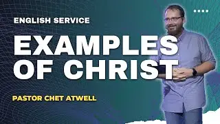 Chet Atwell - Examples of Christ (English Church Tenerife)