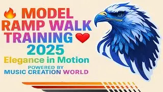 🔥Model Ramp Walk Training 2025 ❤️ | Elegance in Motion | Powered by Music Creation World