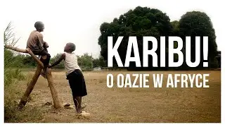 KARIBU! | O Ruchu Światło-Życie w Afryce