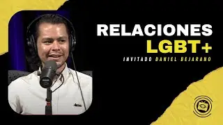 RELACIONES LGBT+ | DANIEL BEJARANO