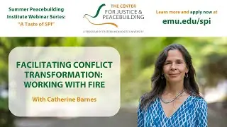 A Taste of SPI - Facilitating Conflict Transformation: Working With Fire