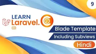 Laravel Blade Template Part - II Including Subviews in Hindi