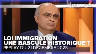 Immigration : cette loi est-elle contraire à la constitution ? - C Ce soir du 21 décembre 2023