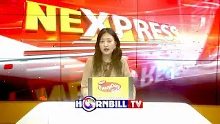 NORTHEAST EXPRESS | 30th  DECEMBER| HORNBILLTV
