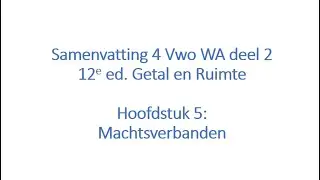 Samenvatting 4 Vwo WA/C deel 2 Hoofdstuk 5 Machtverbanden (Getal en Ruimte 12e ed)