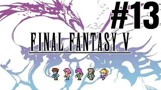 Final Fantasy 5: Pixel Remaster [Part 13] - The Town of Ruin