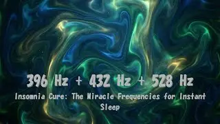 Insomnia Cure :The Miracle Frequencies for Instant Sleep(396 Hz + 432 Hz + 528 Hz)