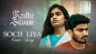 Soch Liya Full Video Song || 4k || Radhe Shyam || Telugu Waala || Its Swetha | Avinash Devarakonda