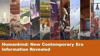 Humankind Contemporary Era Features (Partially) Revealed - Nukes, Satellites, Techs, and More.