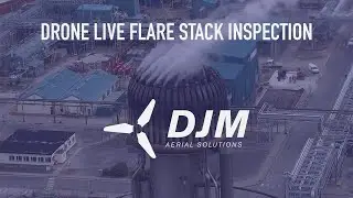 Drone Live Flare Stack Inspection DJM Aerial Solutions Drone Inspection North East