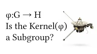 Hunting The Kernel: Why It&rsquo;s A Subgroup | Abstract Algebra | Group Theory | Homomorphism | Dogmathic