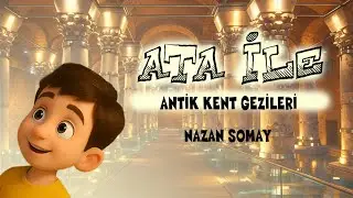 Ata ile Antik Kent Gezileri | İstanbul Tarihi Yarımada | 9–12 Yaş İçin Hikâye