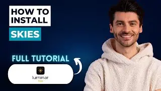 How to Install Skies in Luminar Neo [2026 Full Guide]