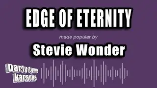 Stevie Wonder - Edge of Eternity (Karaoke Version)