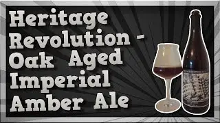 TMOH - Beer Review 1953#: Heritage Revolution - Oak Aged Imperial Amber Ale