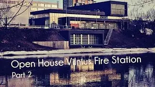 Open House Vilnius Fire Station // Part 2