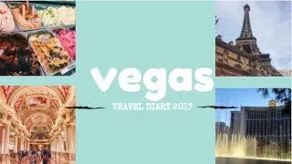 LOWKEY TRAVEL DIARY: VEGAS 2017