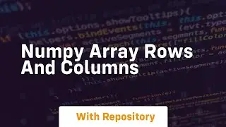 numpy array rows and columns